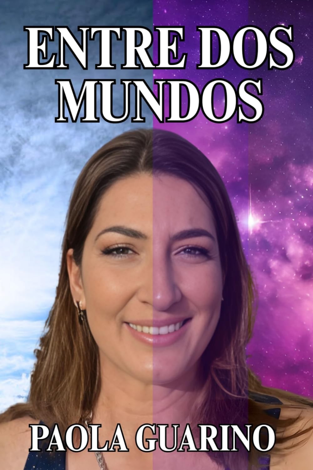 Portada de Entre Dos Mundos, de Paola Guarino: su rostro dividido entre un cielo azul y un cosmos violeta